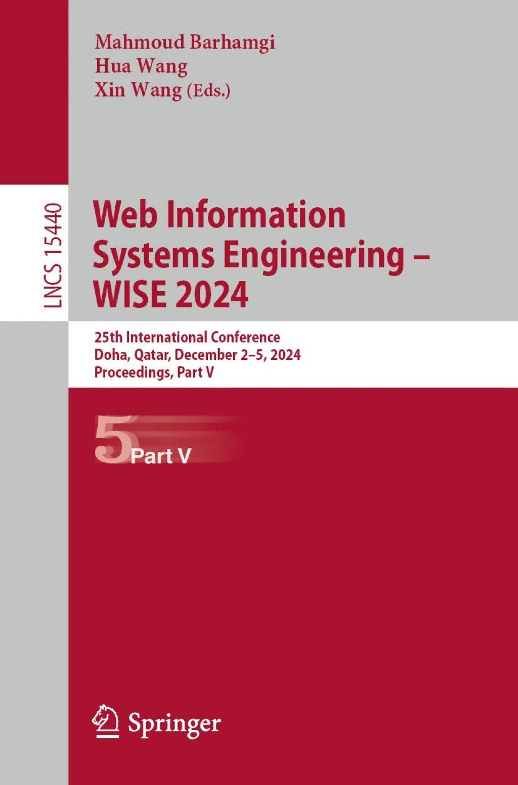 Web Information Systems Engineering â€“ WISE 2024 25th International Conference, Doha, Qatar, December 2â€“5, 2024, Proceedings, Part V  â€“ PDF/EPUB Version Downloadable