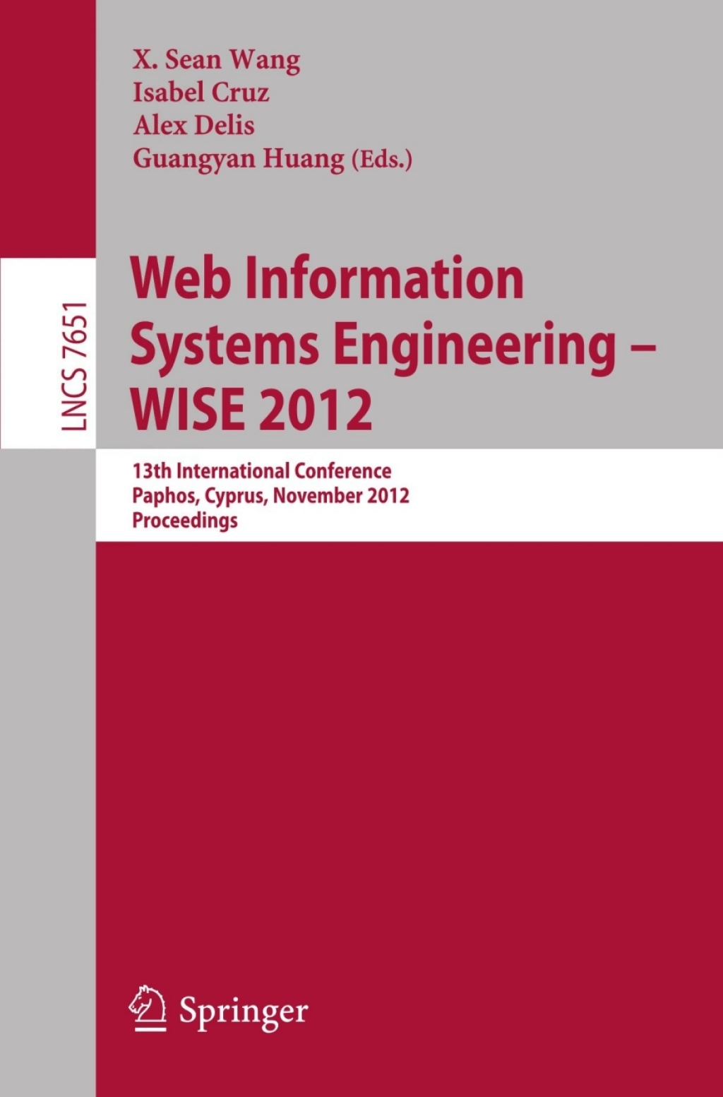 Web Information Systems Engineering - WISE 2012 13th International Conference, Paphos, Cyprus, November 28-30, 2012, Proceedings 1st Edition â€“ PDF/EPUB Version Downloadable