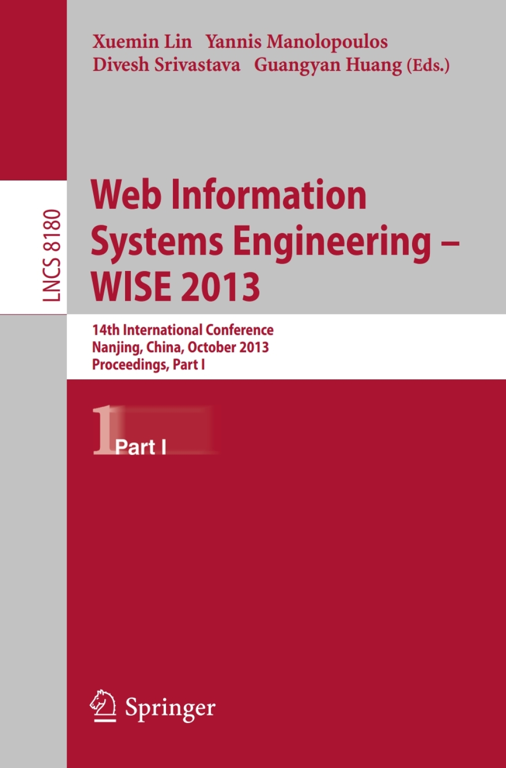Web Information Systems Engineering -- WISE 2013 14th International Conference, Nanjing, China, October 13-15, 2013, Proceedings, Part I  â€“ PDF/EPUB Version Downloadable