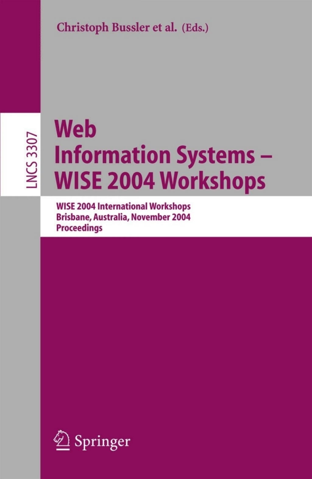 Web Information Systems -- WISE 2004 Workshops WISE 2004 International Workshops, Brisbane, Australia, November 22-24, 2004, Proceedings 1st Edition â€“ PDF/EPUB Version Downloadable