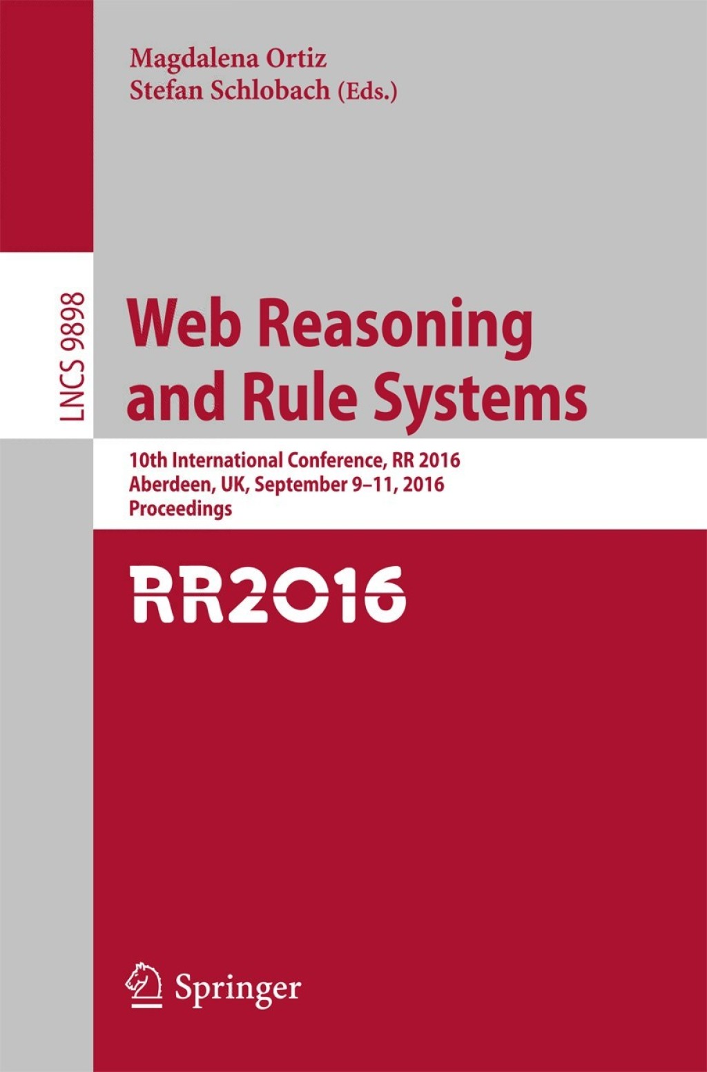 Web Reasoning and Rule Systems 10th International Conference, RR 2016, Aberdeen, UK, September 9-11, 2016, Proceedings  â€“ PDF/EPUB Version Downloadable