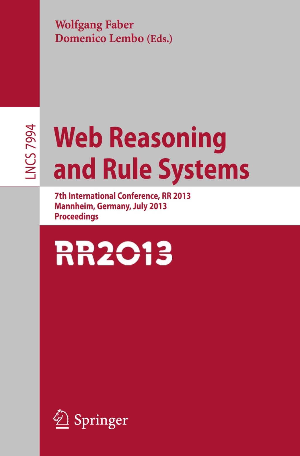 Web Reasoning and Rule Systems 7th International Conference, RR 2013, Mannheim, Germany, July 27-29, 2013, Proceedings  â€“ PDF/EPUB Version Downloadable