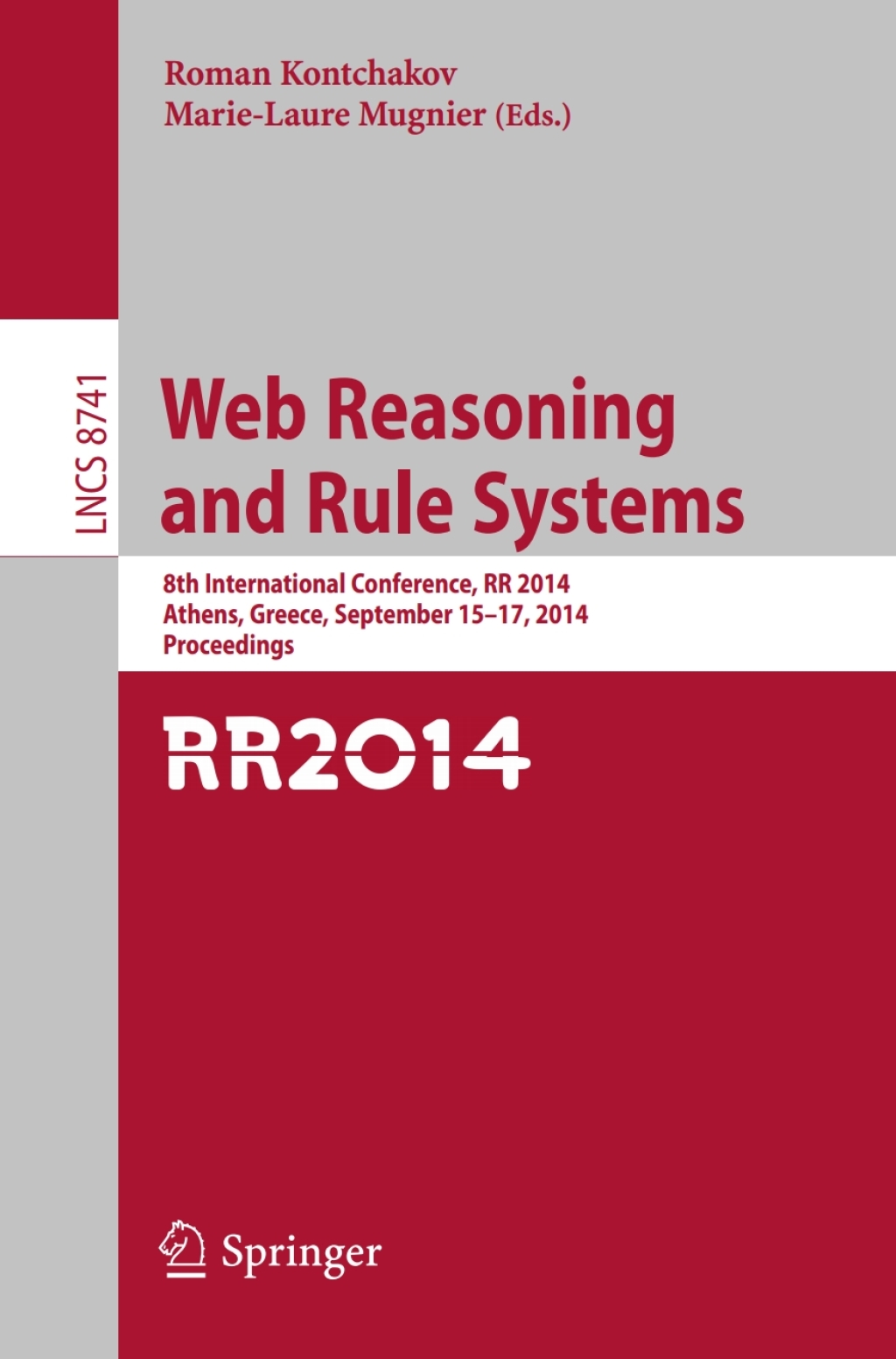 Web Reasoning and Rule Systems 8th International Conference, RR 2014, Athens, Greece, September 15-17, 2014. Proceedings  â€“ PDF/EPUB Version Downloadable
