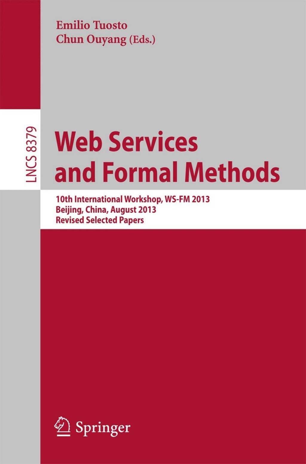 Web Services and Formal Methods 10th International Workshop, WS-FM 2013, Beijing, China, August 2013, Revised Selected Papers  â€“ PDF/EPUB Version Downloadable