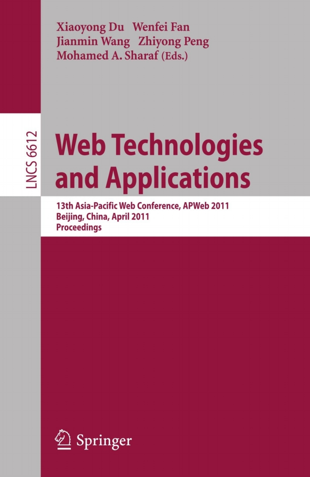 Web Technologies and Applications 13th Asia-Pacific Web Conference, APWeb 2011, Beijing, Chiina, April 18-20, 2011. Proceedings 1st Edition â€“ PDF/EPUB Version Downloadable