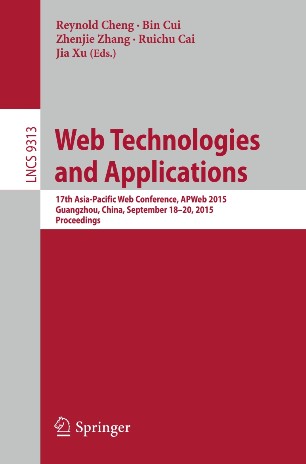 Web Technologies and Applications 17th Asia-Pacific Web Conference, APWeb 2015, Guangzhou, China, September 18-20, 2015, Proceedings  â€“ PDF/EPUB Version Downloadable