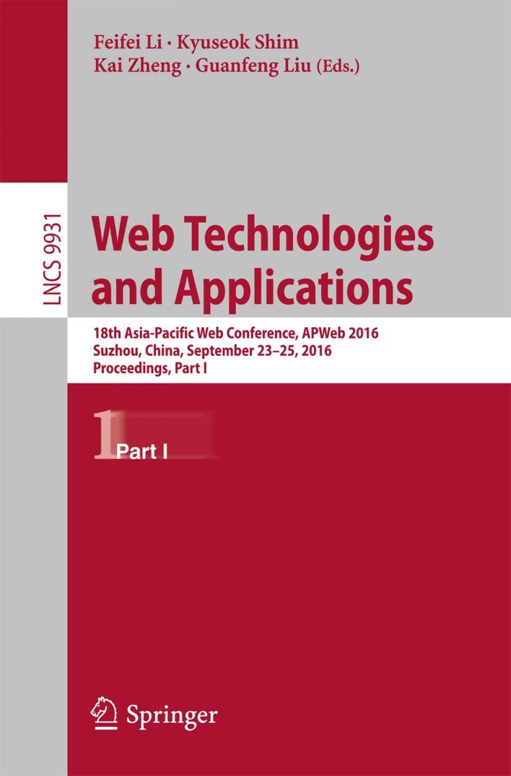 Web Technologies and Applications 18th Asia-Pacific Web Conference, APWeb 2016, Suzhou, China, September 23-25, 2016. Proceedings, Part I  â€“ PDF/EPUB Version Downloadable