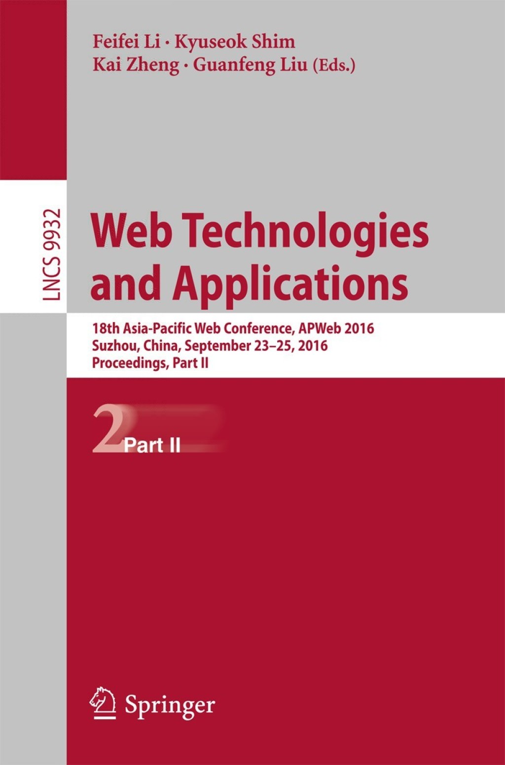 Web Technologies and Applications 18th Asia-Pacific Web Conference, APWeb 2016, Suzhou, China, September 23-25, 2016. Proceedings, Part II  â€“ PDF/EPUB Version Downloadable