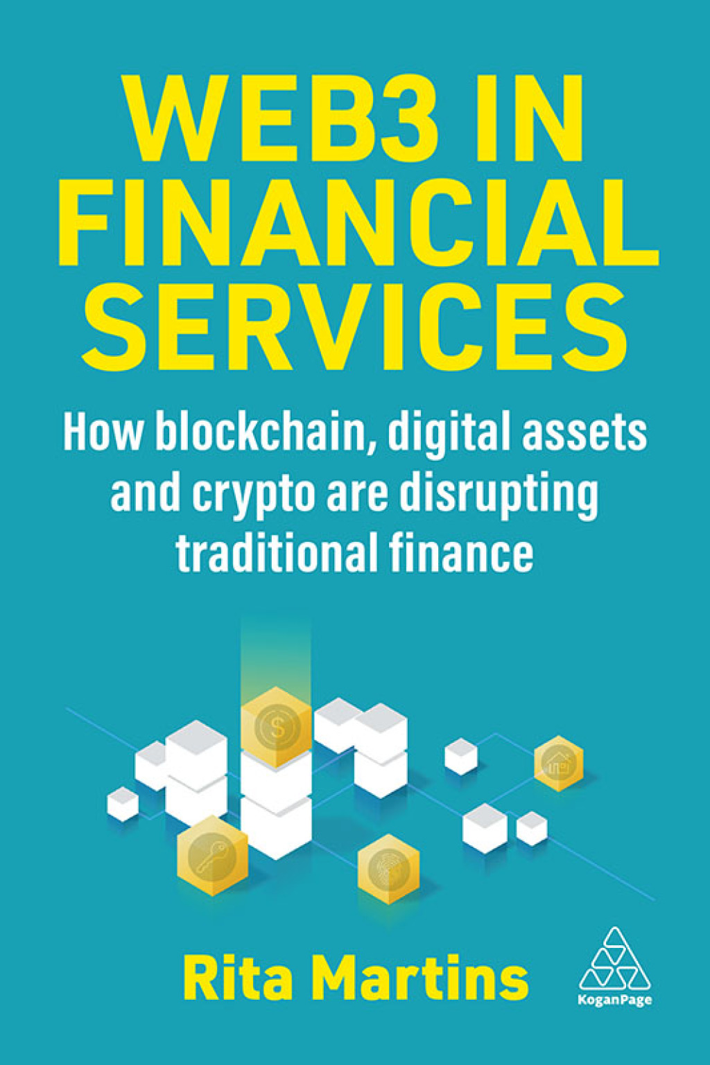 Web3 in Financial Services How Blockchain, Digital Assets and Crypto are Disrupting Traditional Finance 1st Edition â€“ PDF/EPUB Version Downloadable