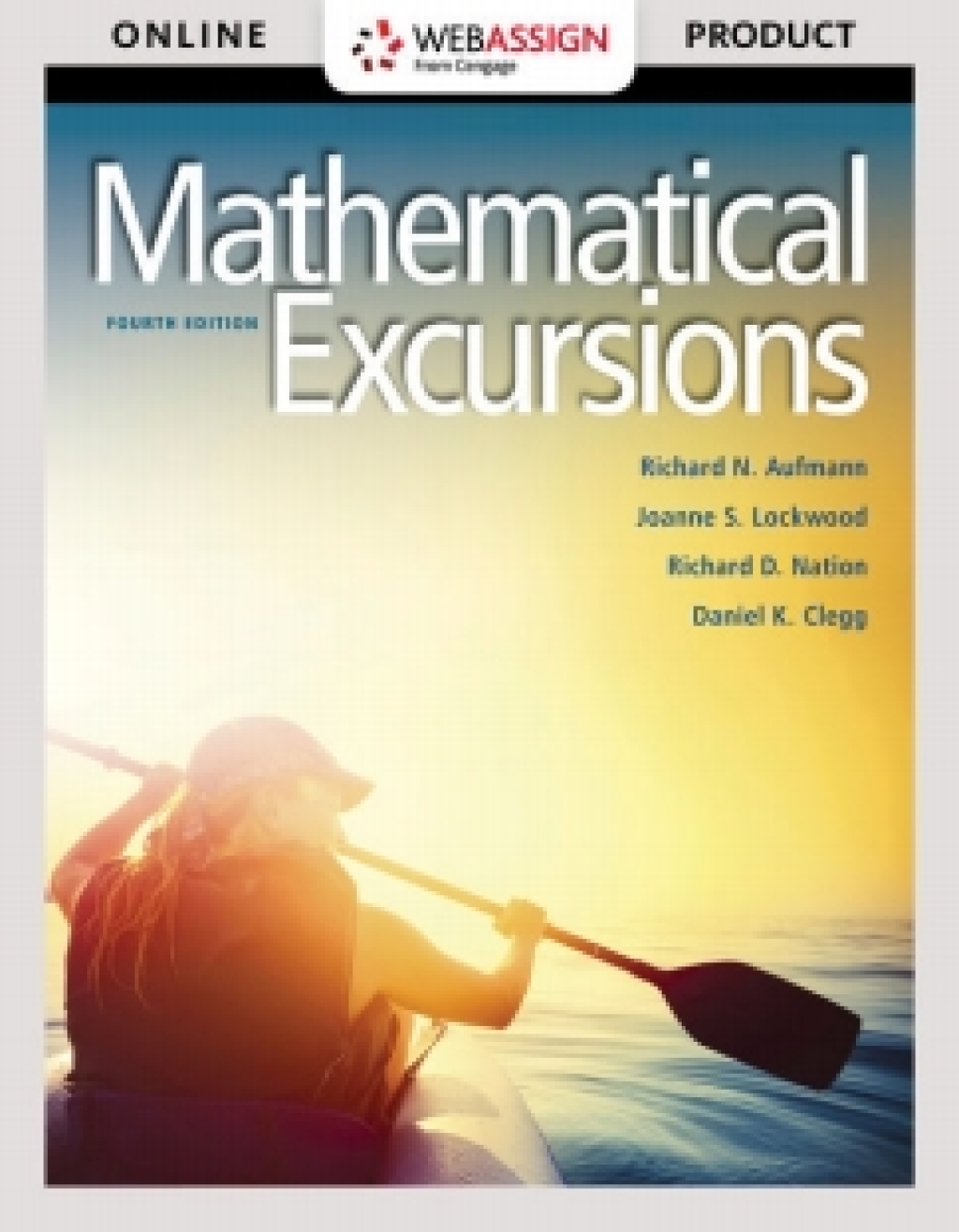 WebAssign for Aufmann/Lockwood/Nation/Clegg's Mathematical Excursions 4th Edition â€“ PDF/EPUB Version Downloadable