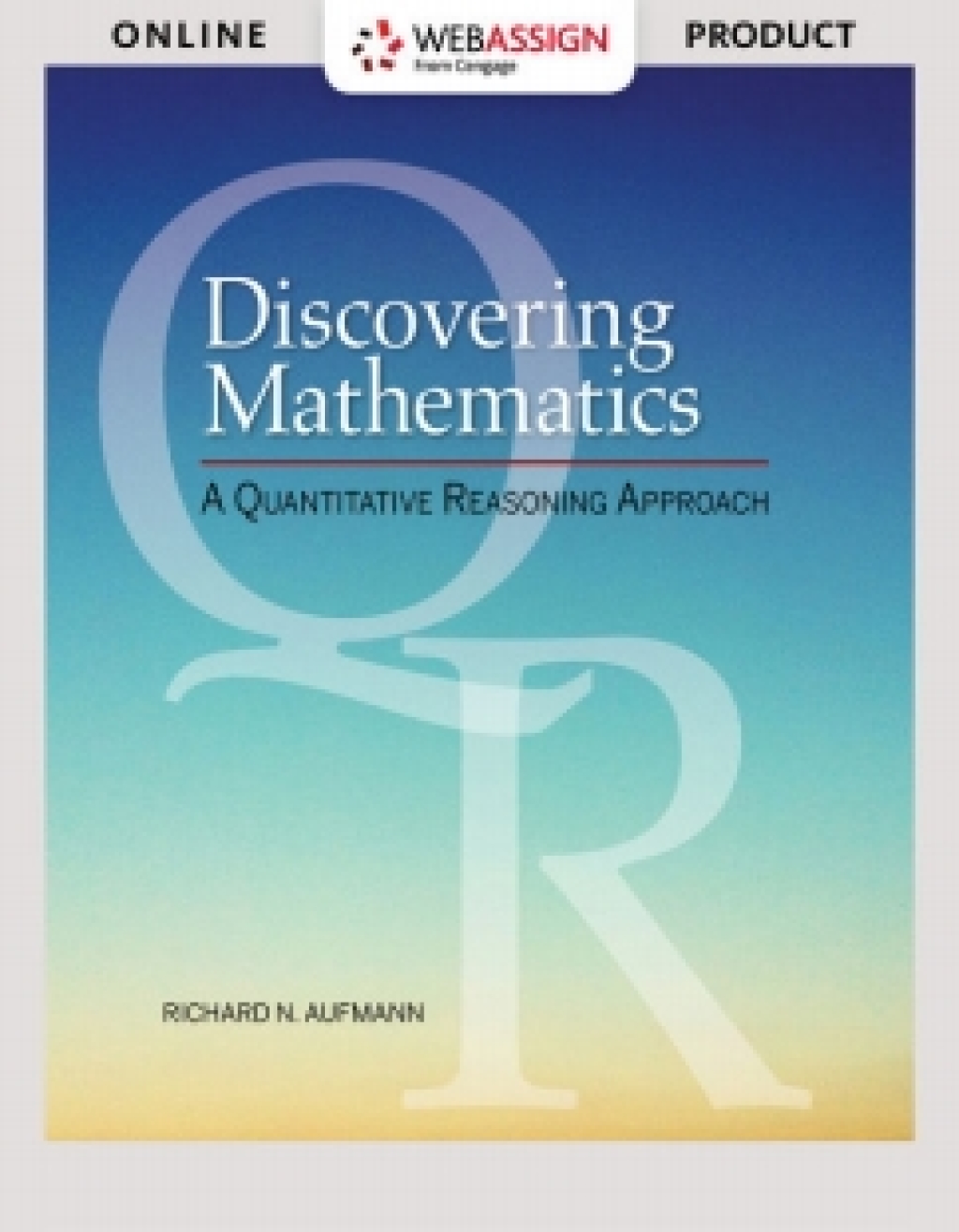 WebAssign for Aufmann's Discovering Mathematics: A Quantitative Reasoning Approach 1st Edition â€“ PDF/EPUB Version Downloadable