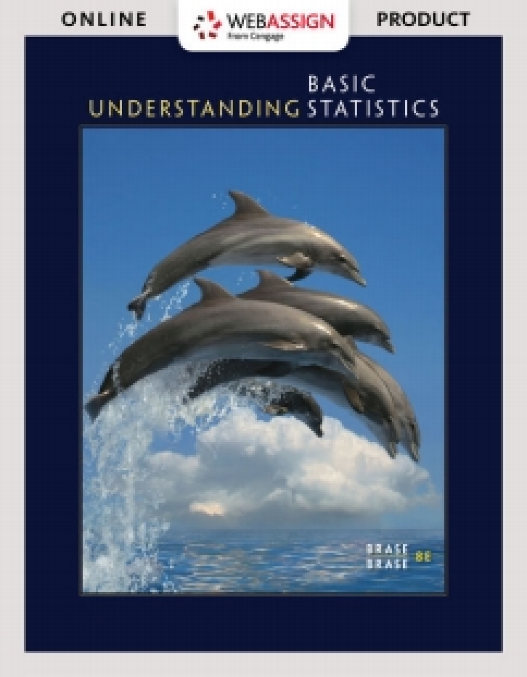 WebAssign for Brase/Braseï¿½s Understanding Basic Statistics 8th Edition â€“ PDF/EPUB Version Downloadable