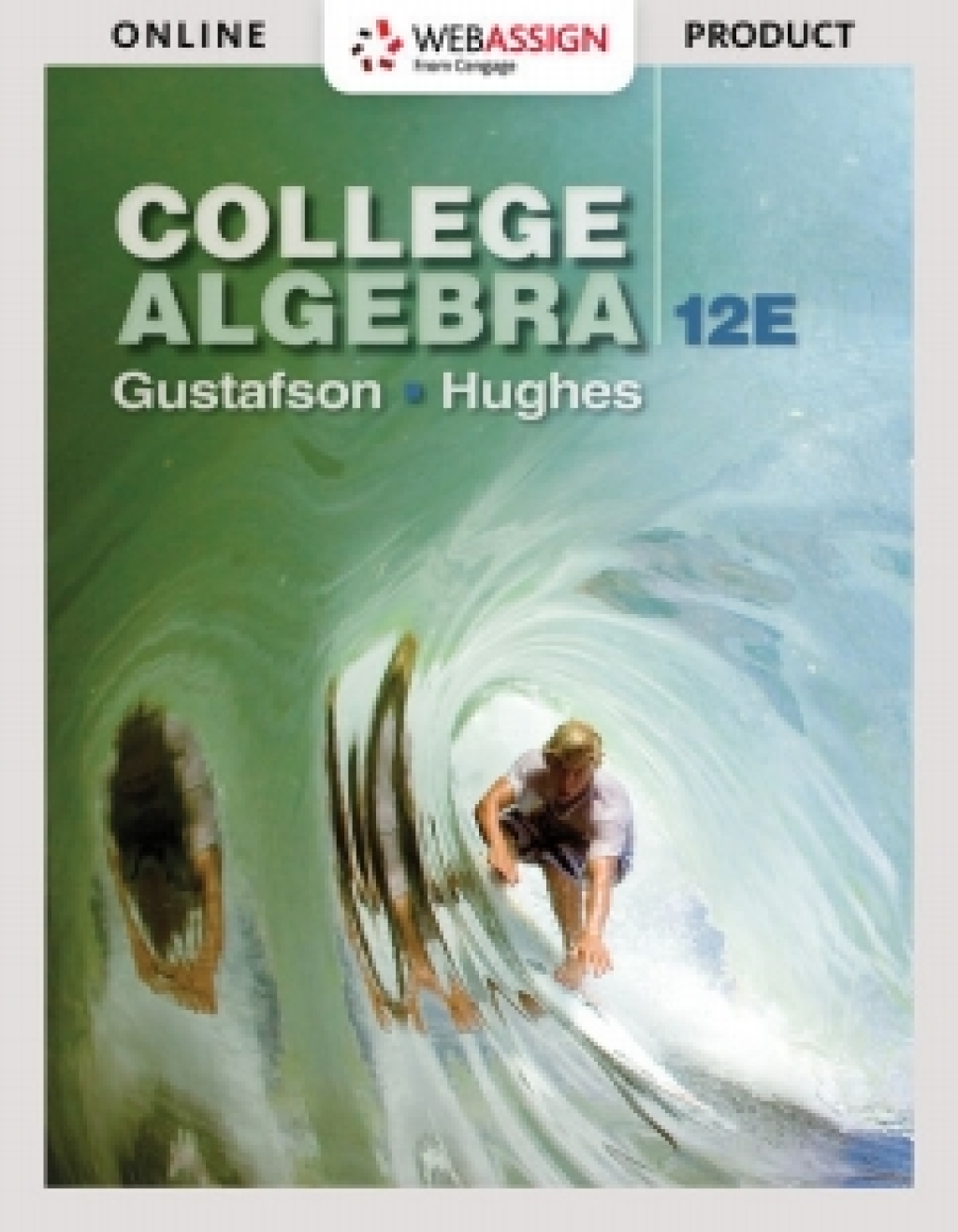 WebAssign for Gustafson/Hughes' College Algebra 12th Edition â€“ PDF/EPUB Version Downloadable