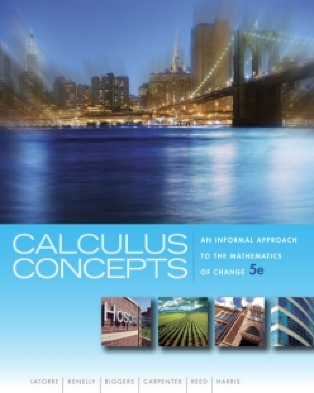 WebAssign for LaTorre/Kenelly/Reed/Carpenter/Harris/Biggers' Calculus Concepts: An Informal Approach to the Mathematics of Change 5th Edition â€“ PDF/EPUB Version Downloadable