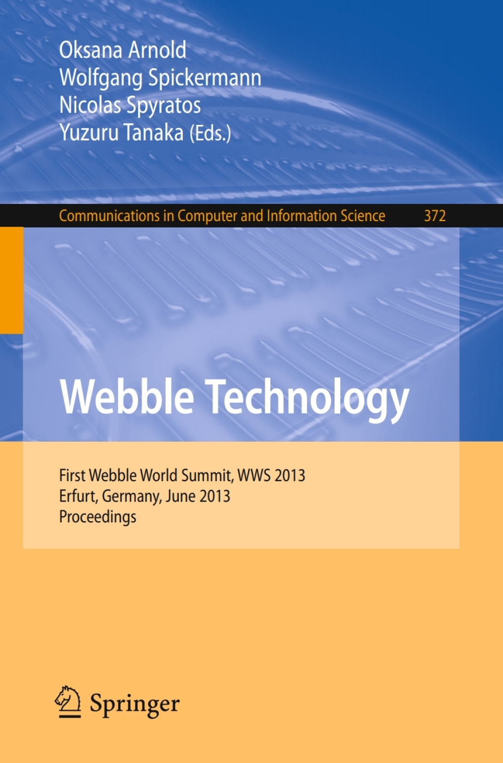 Webble Technology First Webble World Summit, WWS 2013, Erfurt, Germany, June 3-5, 2013. Proceedings  â€“ PDF/EPUB Version Downloadable