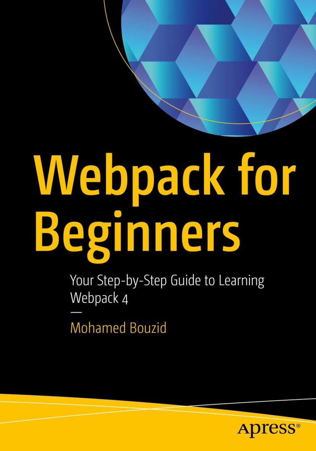Webpack for Beginners Your Step-by-Step Guide to Learning Webpack 4  â€“ PDF/EPUB Version Downloadable