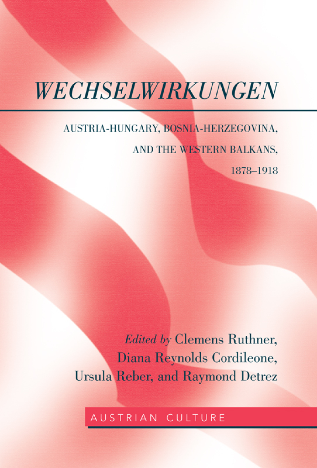 WechselWirkungen Austria-Hungary, Bosnia-Herzegovina, and the Western Balkans, 1878â€“1918 1st Edition â€“ PDF/EPUB Version Downloadable