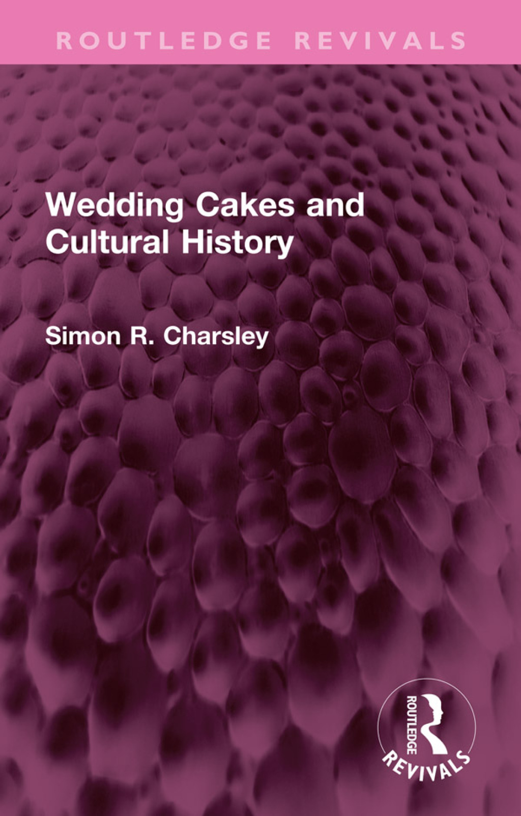 Wedding Cakes and Cultural History 1st Edition â€“ PDF/EPUB Version Downloadable