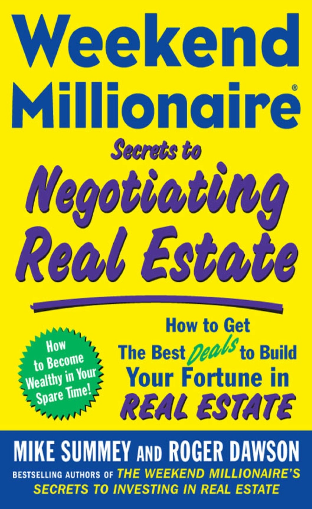 Weekend Millionaire Secrets to Negotiating Real Estate: How to Get the Best Deals to Build Your Fortune in Real Estate 1st Edition - (PDF/EPUB Version)