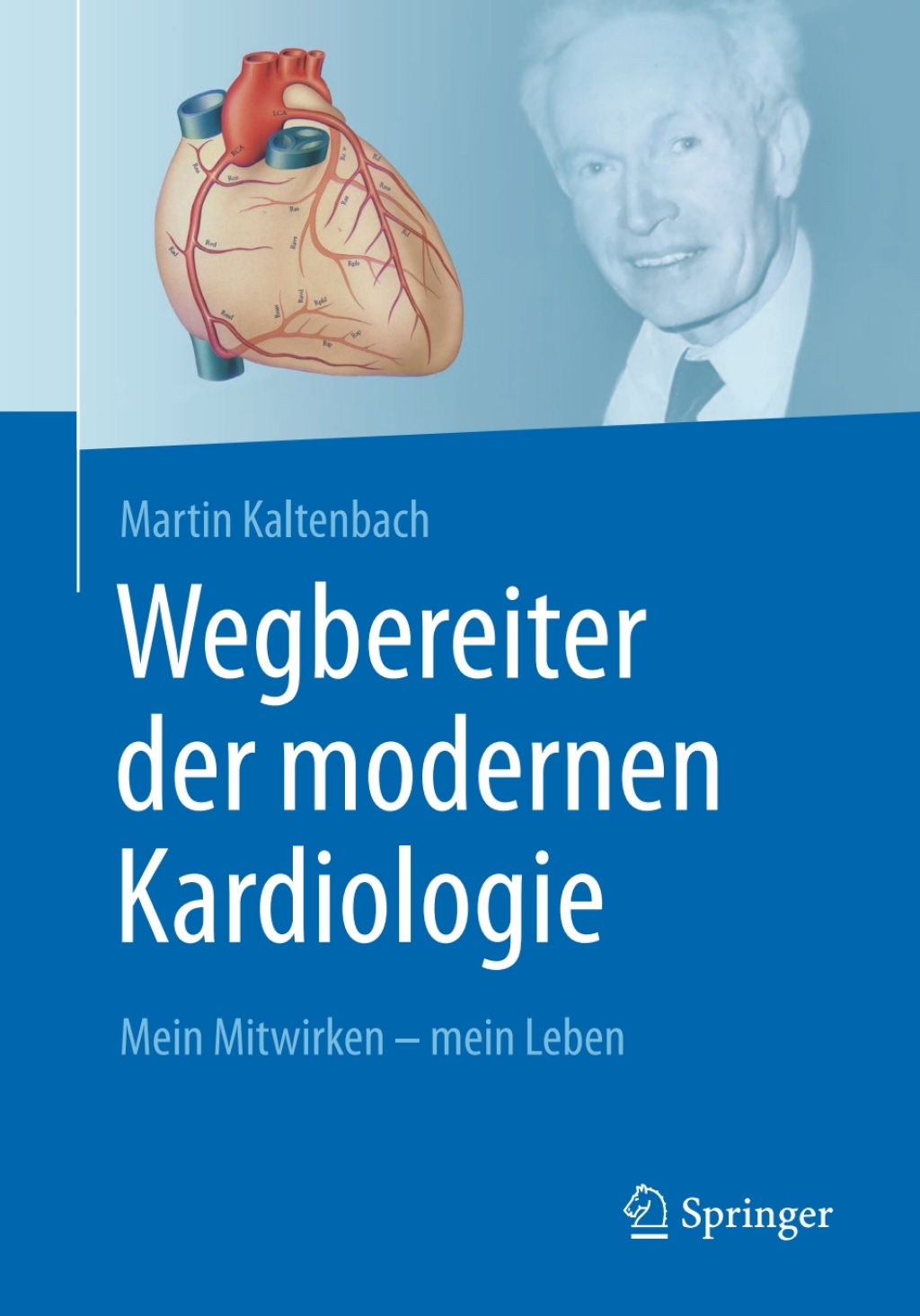 Wegbereiter der modernen Kardiologie Mein Mitwirken - mein Leben  â€“ PDF/EPUB Version Downloadable