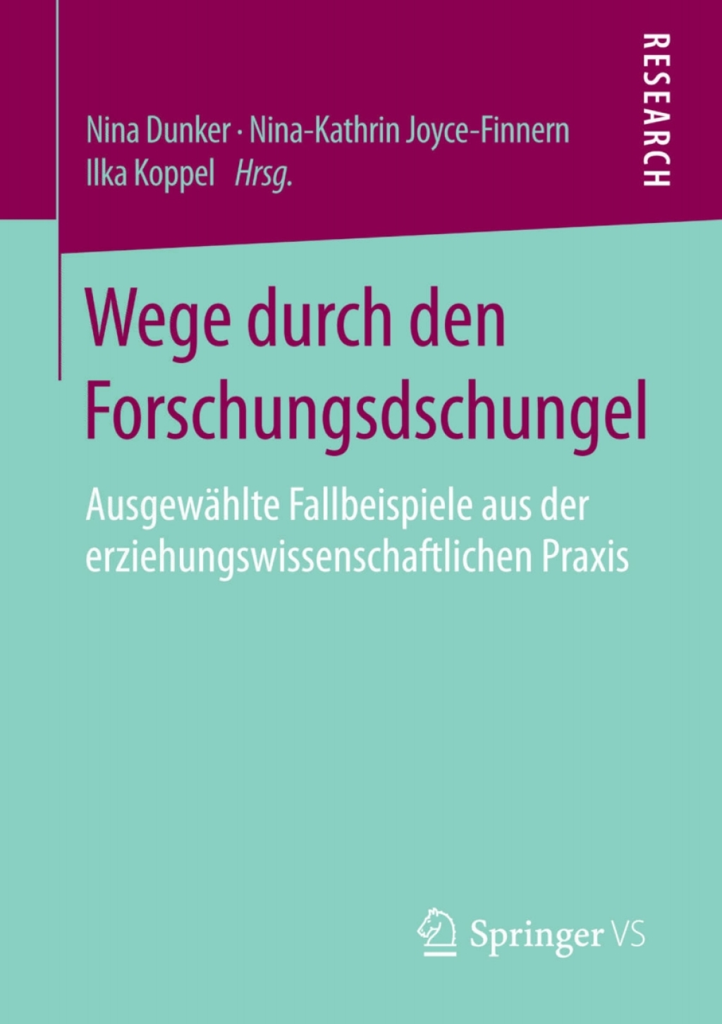 Wege durch den Forschungsdschungel AusgewÃ¤hlte Fallbeispiele aus der erziehungswissenschaftlichen Praxis  â€“ PDF/EPUB Version Downloadable