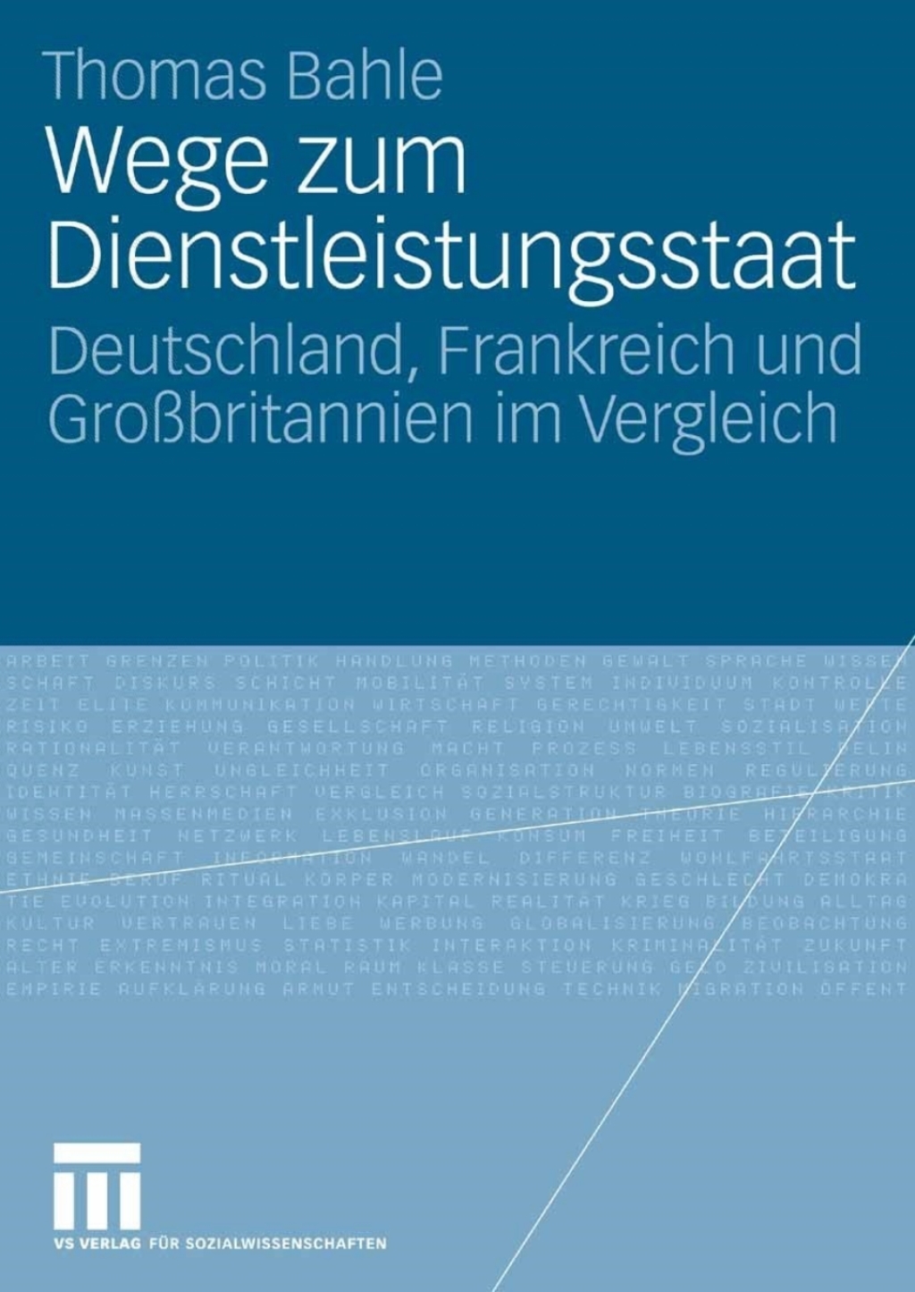 Wege zum Dienstleistungsstaat Deutschland, Frankreich und GroÃŸbritannien im Vergleich  â€“ PDF/EPUB Version Downloadable