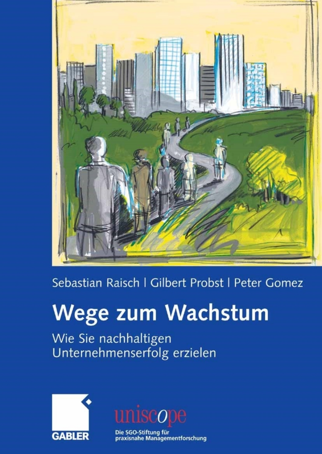Wege zum Wachstum Wie Sie nachhaltigen Unternehmenserfolg erzielen  â€“ PDF/EPUB Version Downloadable