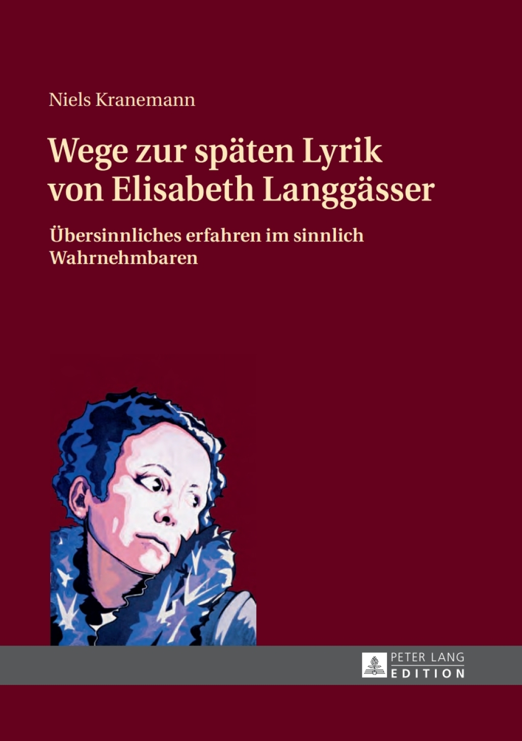 Wege zur spaeten Lyrik von Elisabeth Langgaesser Uebersinnliches erfahren im sinnlich Wahrnehmbaren 1st Edition â€“ PDF/EPUB Version Downloadable