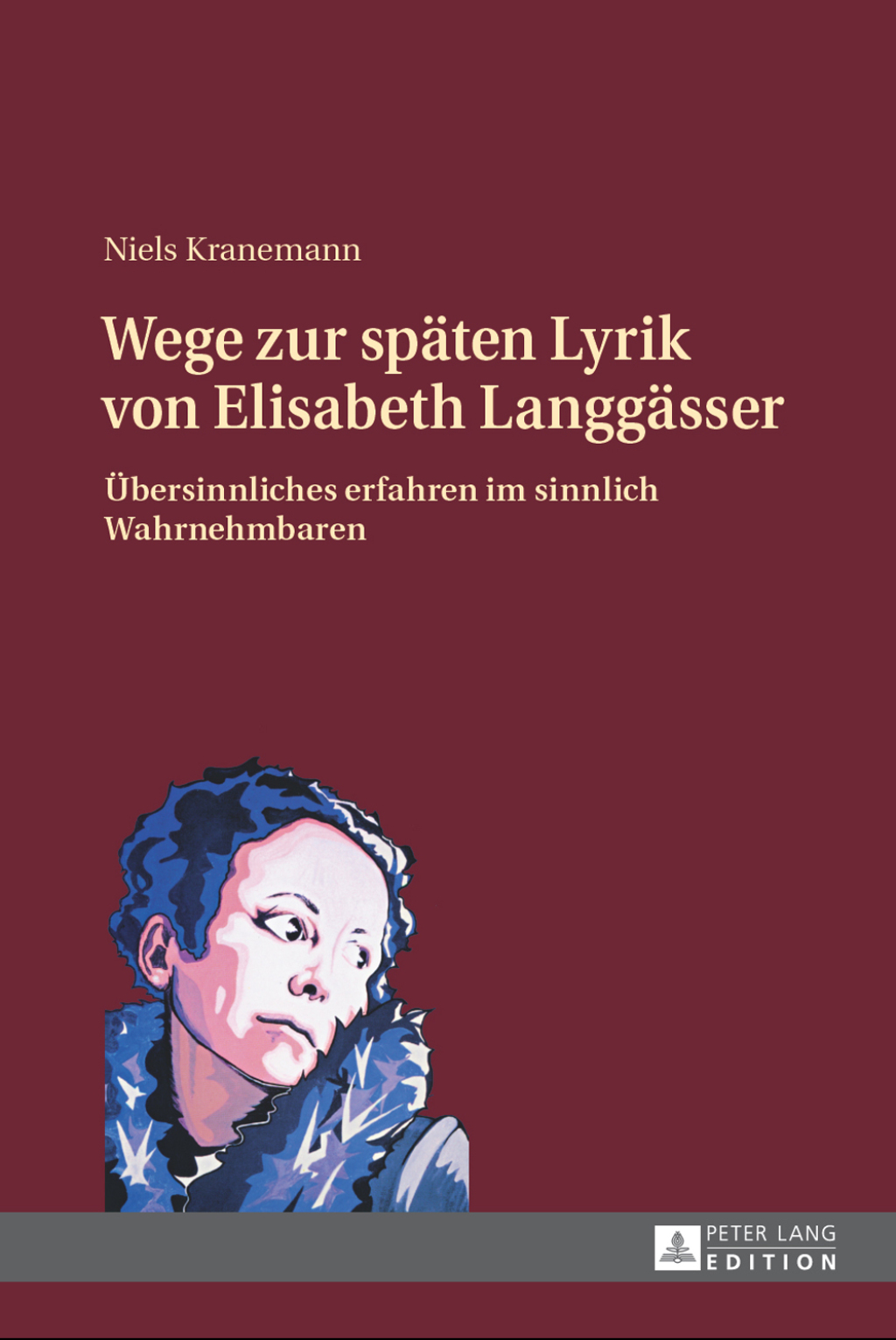 Wege zur spaeten Lyrik von Elisabeth Langgaesser Uebersinnliches erfahren im sinnlich Wahrnehmbaren 1st Edition â€“ PDF/EPUB Version Downloadable