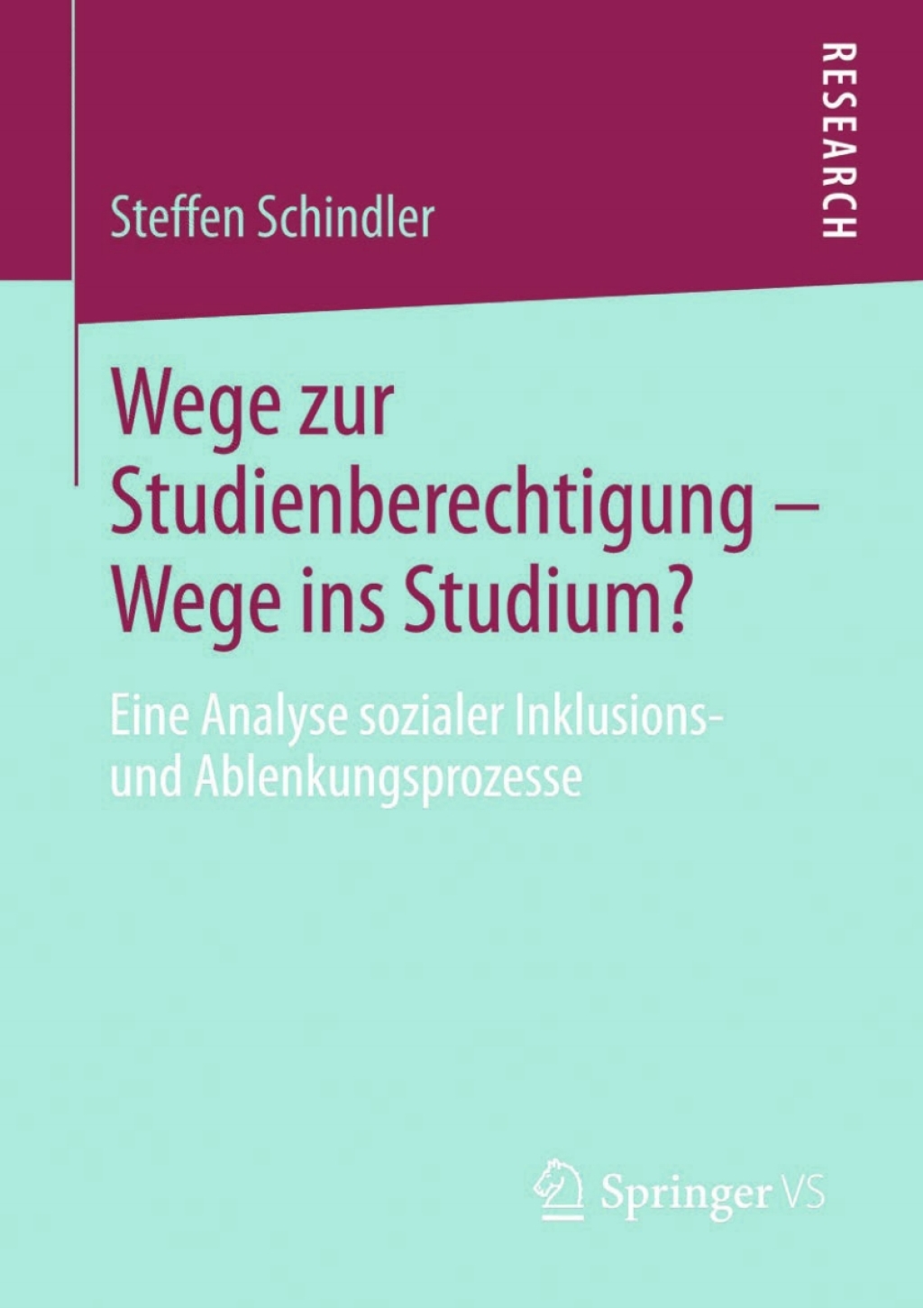 Wege zur Studienberechtigung â€“ Wege ins Studium? Eine Analyse sozialer Inklusions- und Ablenkungsprozesse  â€“ PDF/EPUB Version Downloadable