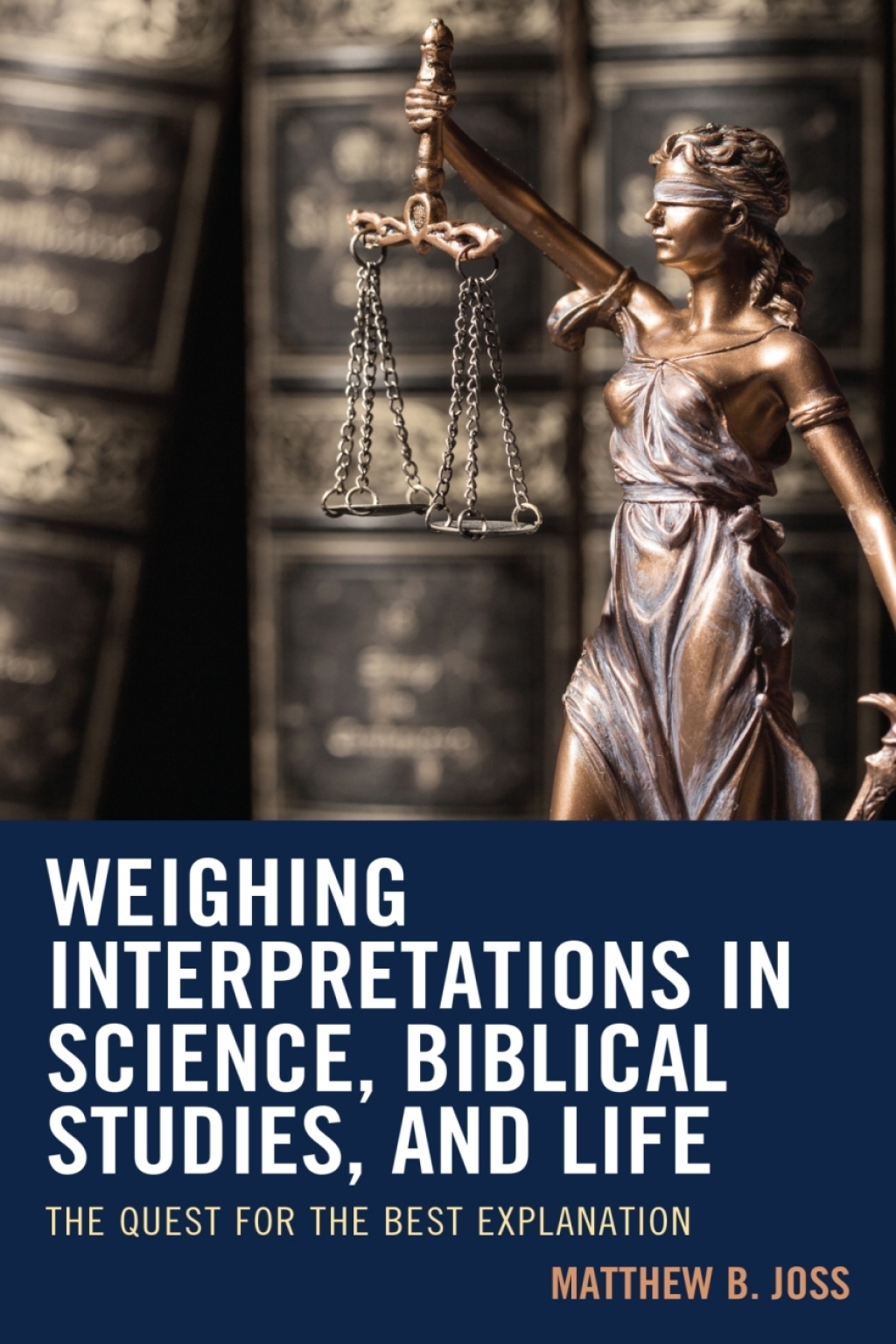 Weighing Interpretations in Science, Biblical Studies, and Life The Quest for the Best Explanation 1st Edition â€“ PDF/EPUB Version Downloadable
