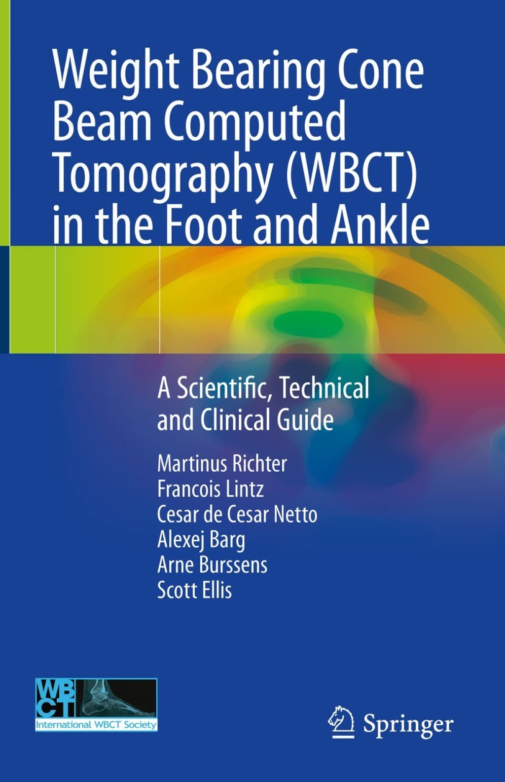 Weight Bearing Cone Beam Computed Tomography (WBCT) in the Foot and Ankle A Scientific, Technical and Clinical Guide  â€“ PDF/EPUB Version Downloadable