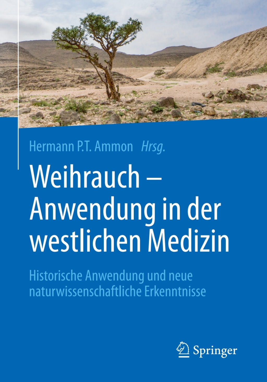 Weihrauch - Anwendung in der westlichen Medizin Historische Anwendung und neue naturwissenschaftliche Erkenntnisse  â€“ PDF/EPUB Version Downloadable