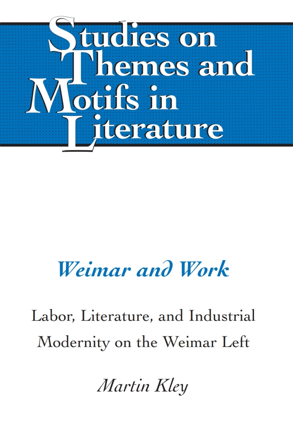 Weimar and Work Labor, Literature, and Industrial Modernity on the Weimar Left 1st Edition â€“ PDF/EPUB Version Downloadable