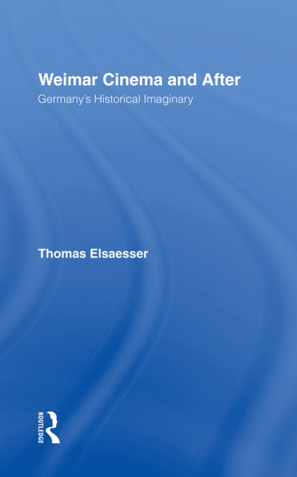Weimar Cinema and After Germany's Historical Imaginary 1st Edition â€“ PDF/EPUB Version Downloadable