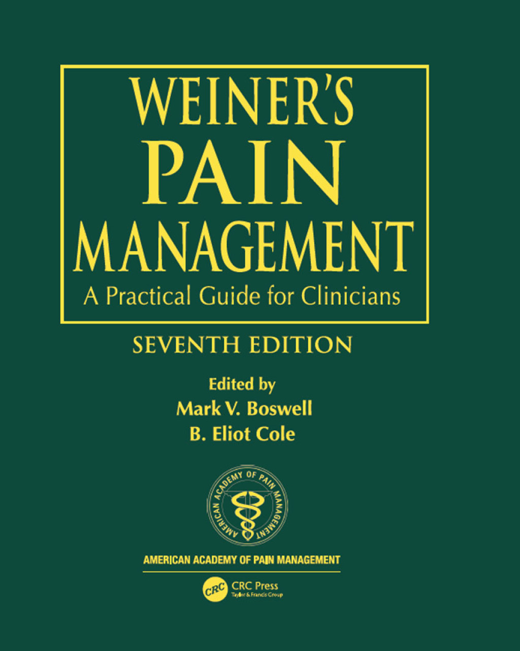 Weiner's Pain Management A Practical Guide for Clinicians 7th Edition â€“ PDF/EPUB Version Downloadable