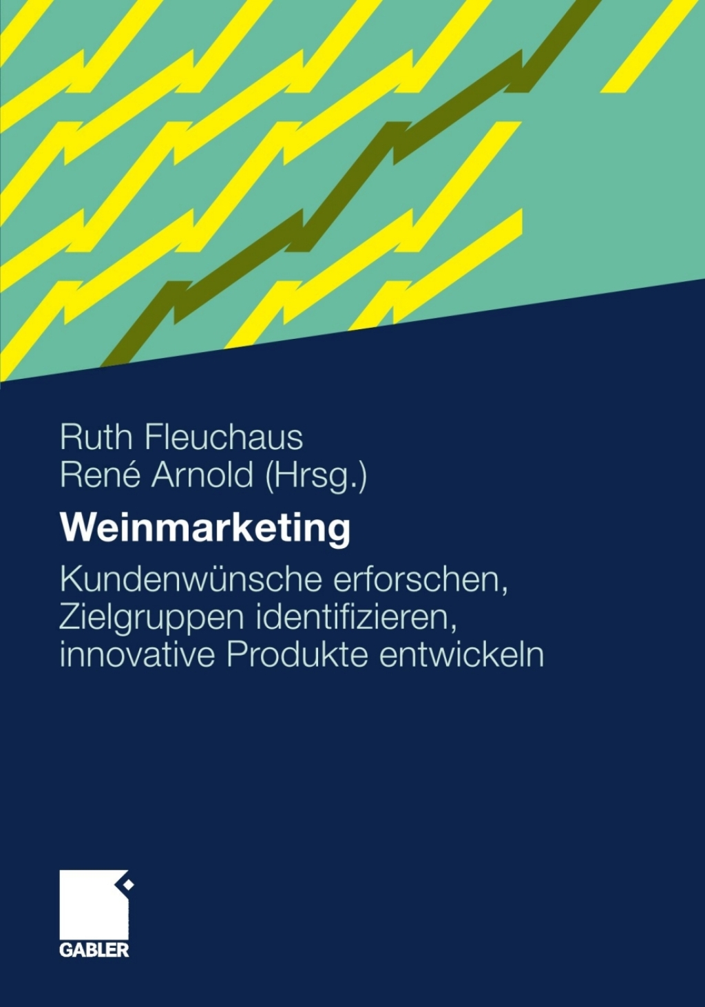 Weinmarketing KundenwÃ¼nsche erforschen, Zielgruppen identifizieren, innovative Produkte entwickeln  â€“ PDF/EPUB Version Downloadable