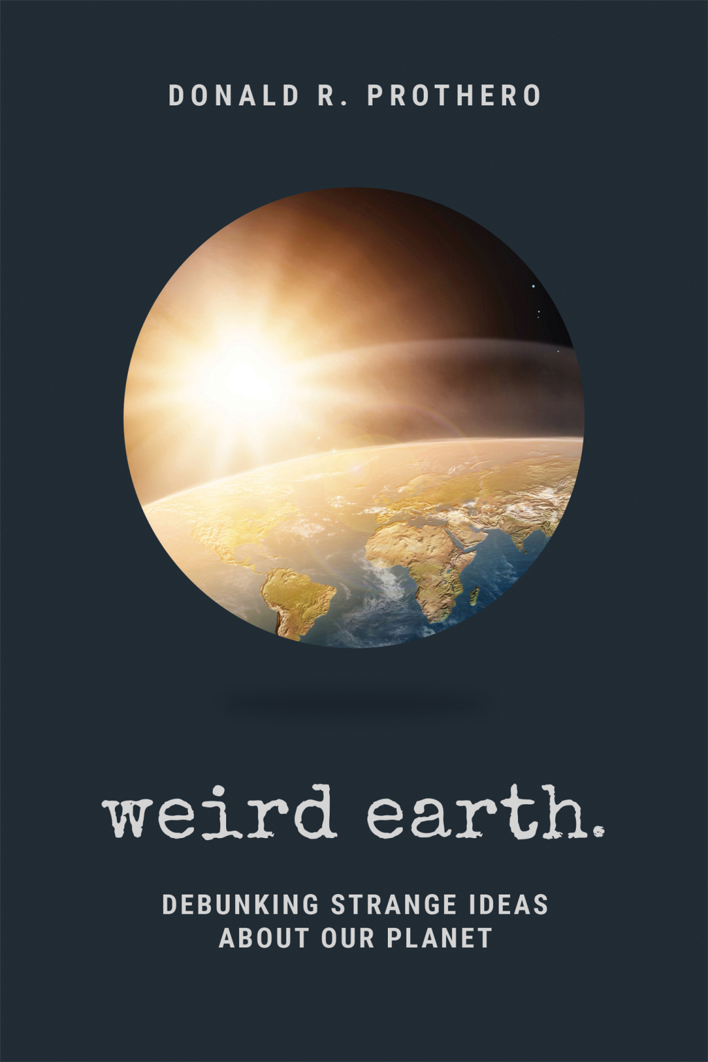 Weird Earth Debunking Strange Ideas About Our Planet - (PDF/EPUB Version)