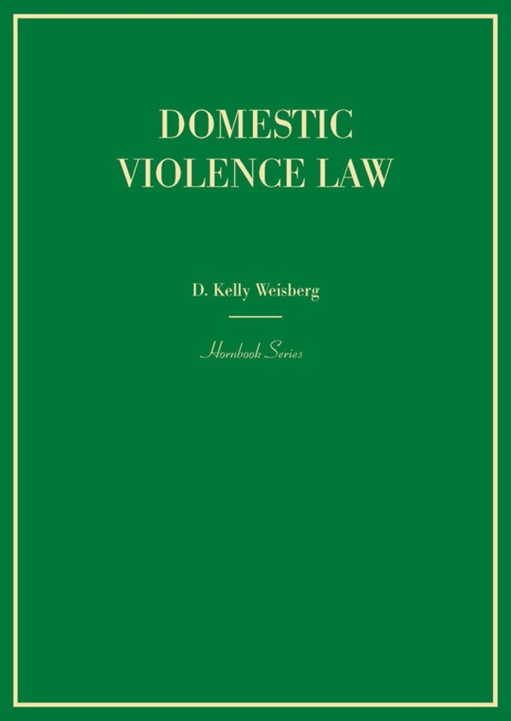Weisberg's Domestic Violence Law 1st Edition â€“ PDF/EPUB Version Downloadable