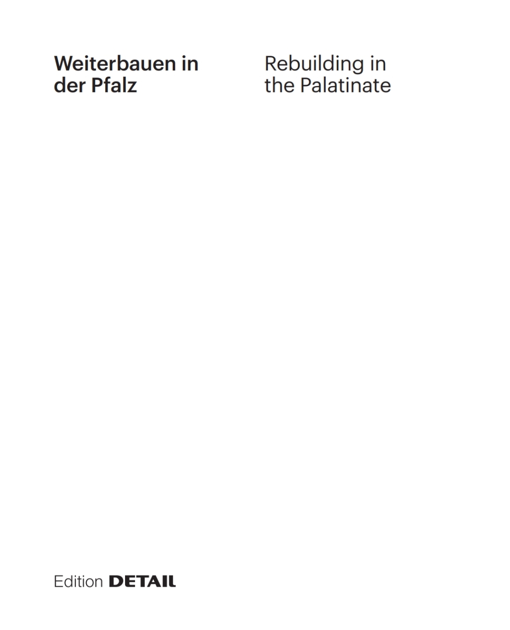 Weiterbauen in der Pfalz / Rebuiding in the Palatinate Substanz erhalten - Ressourcen schonen - Ortskerne beleben / Using Built Spaces - Saving Resources - Reviving Places 1st Edition â€“ PDF/EPUB Version Downloadable