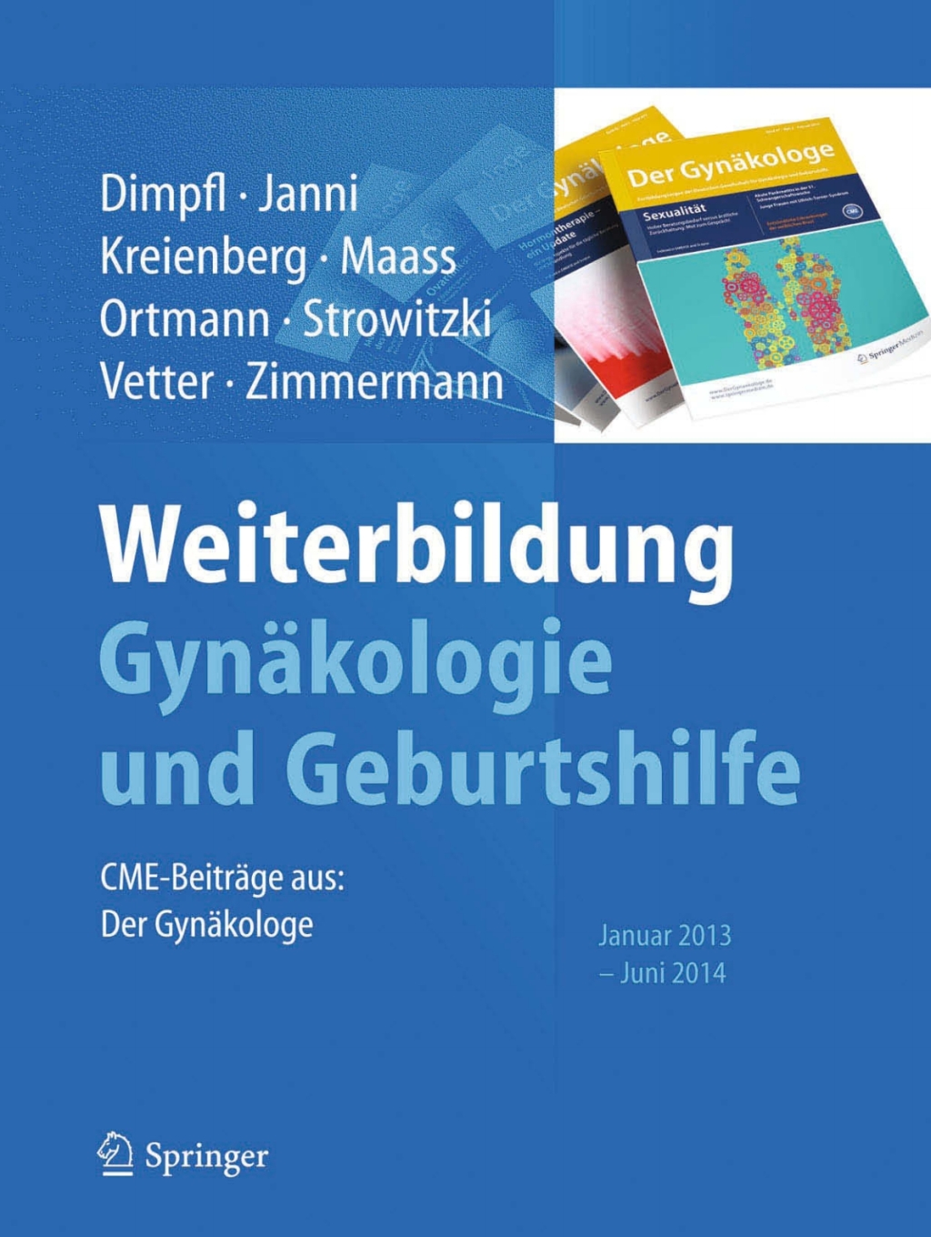 Weiterbildung GynÃ¤kologie und Geburtshilfe CME-BeitrÃ¤ge aus: Der GynÃ¤kologe Januar 2013 - Juni 2014  â€“ PDF/EPUB Version Downloadable