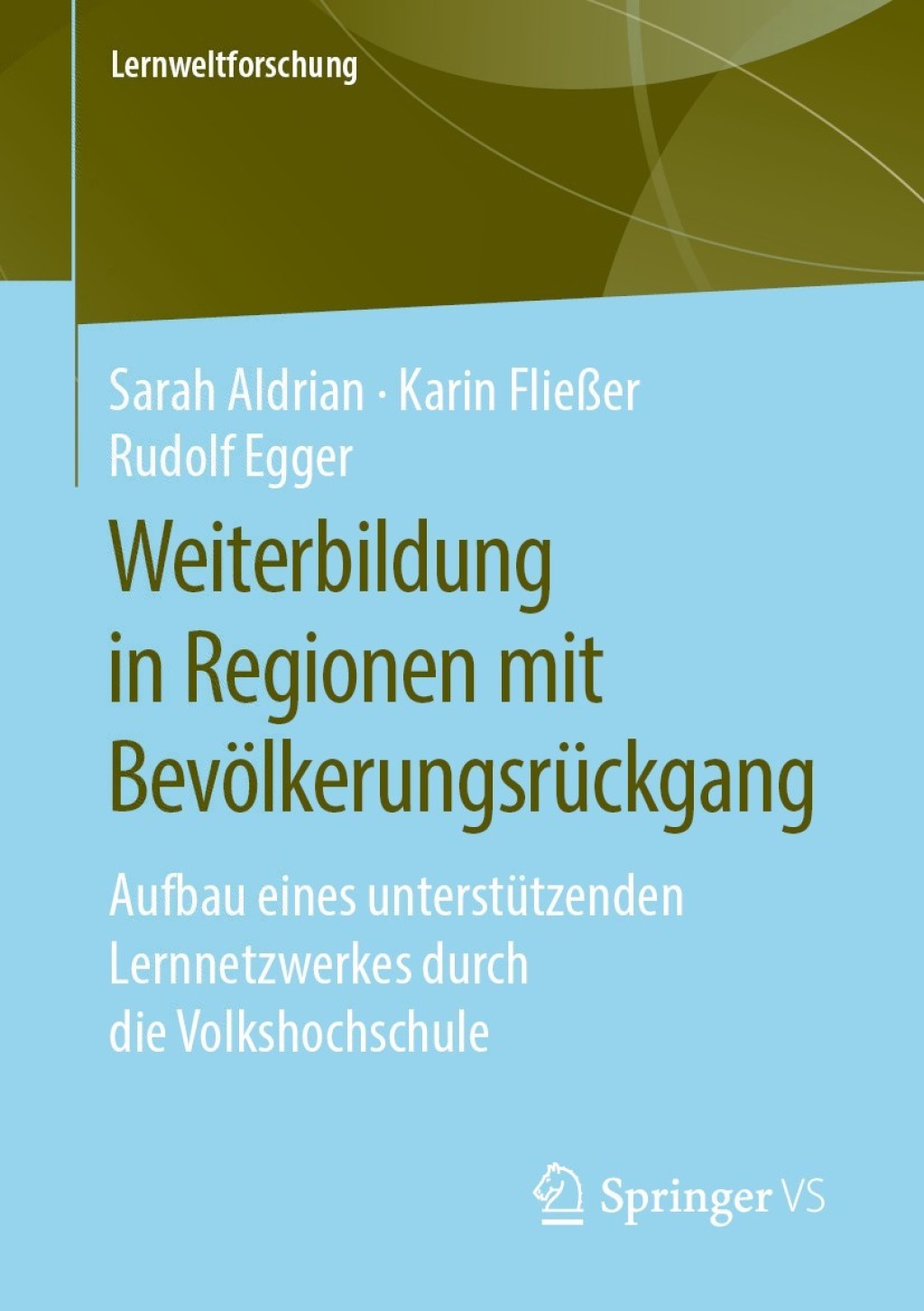 Weiterbildung in Regionen mit BevÃ¶lkerungsrÃ¼ckgang Aufbau eines unterstÃ¼tzenden Lernnetzwerkes durch die Volkshochschule - (PDF/EPUB Version)