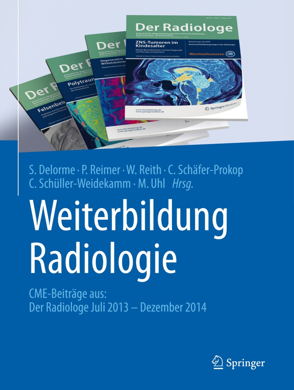 Weiterbildung Radiologie CME-BeitrÃ¤ge aus: Der Radiologe Juli 2013 - Dezember 2014  â€“ PDF/EPUB Version Downloadable
