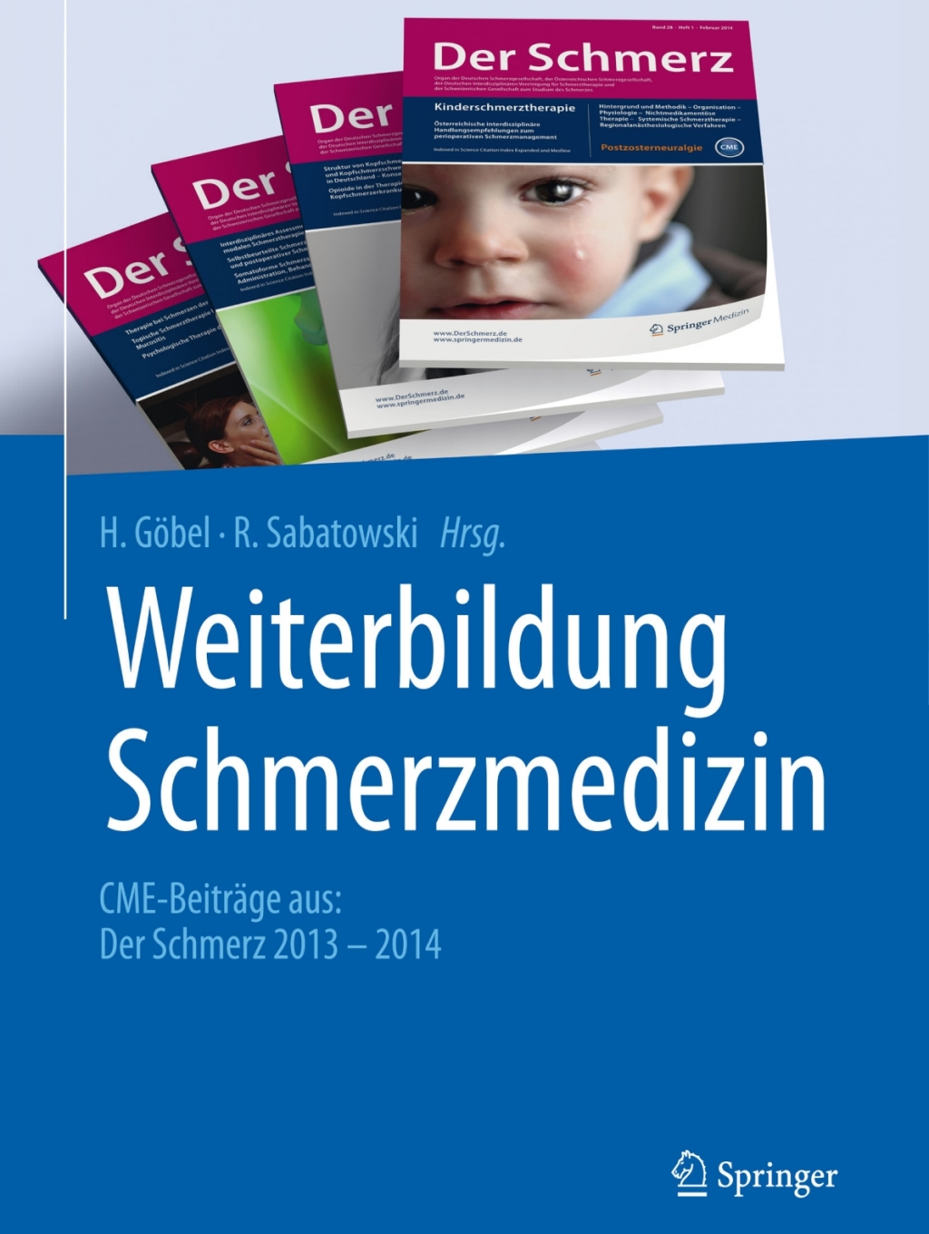 Weiterbildung Schmerzmedizin CME-BeitrÃ¤ge aus: Der Schmerz 2013 - 2014 - (PDF/EPUB Version)