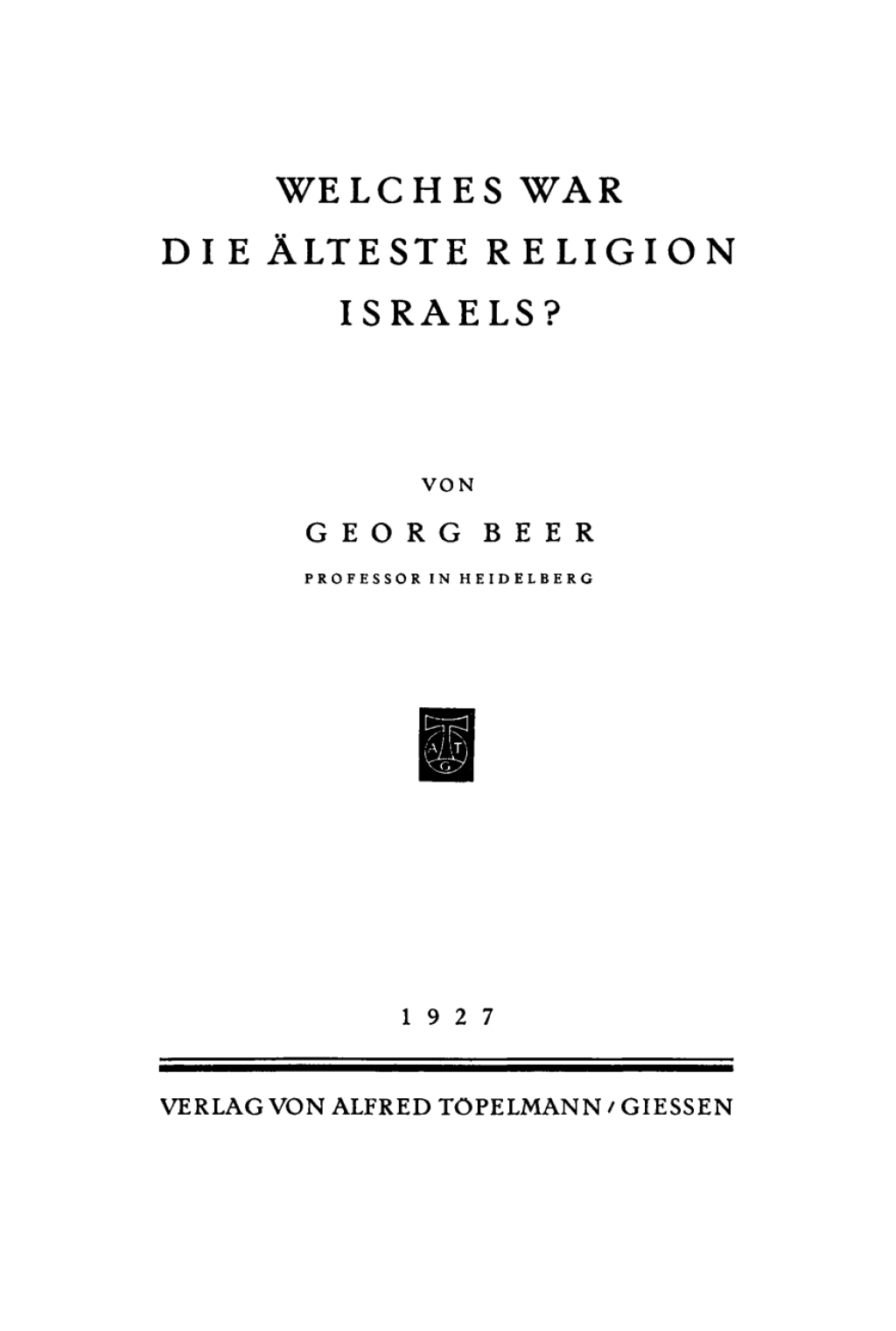 Welches war die Ã¤lteste Religion Israels 1st Edition â€“ PDF/EPUB Version Downloadable