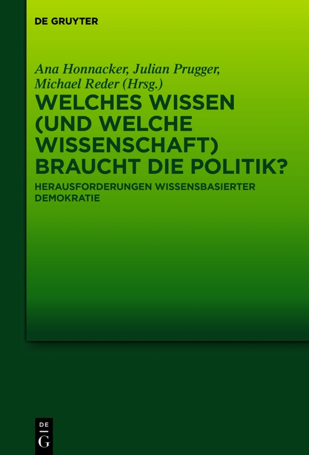Welches Wissen (und welche Wissenschaft) braucht die Politik? Herausforderungen wissensbasierter Demokratie 1st Edition â€“ PDF/EPUB Version Downloadable