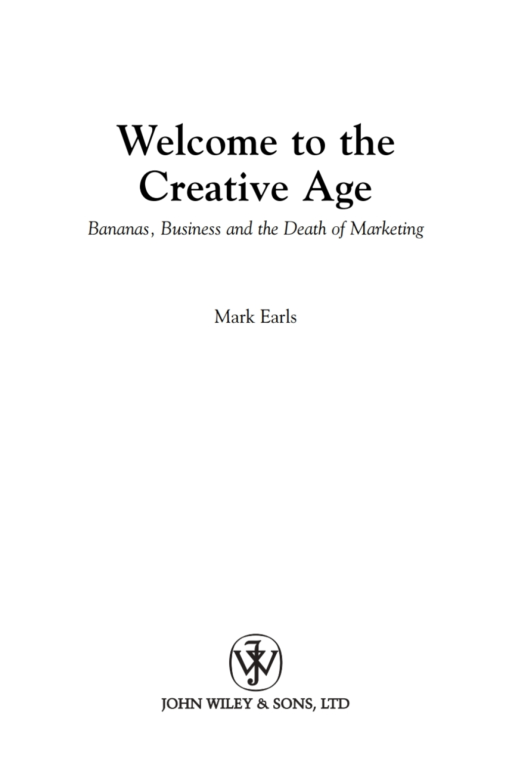 Welcome to the Creative Age Bananas, Business and the Death of Marketing 1st Edition â€“ PDF/EPUB Version Downloadable