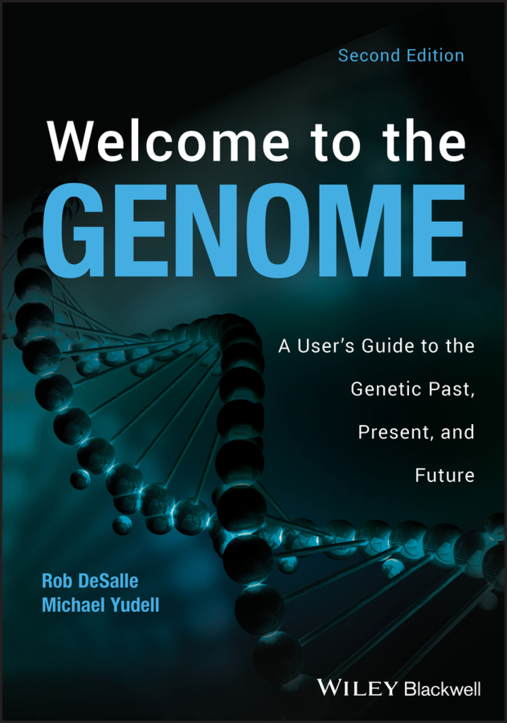 Welcome to the Genome A User's Guide to the Genetic Past, Present, and Future 2nd Edition â€“ PDF/EPUB Version Downloadable