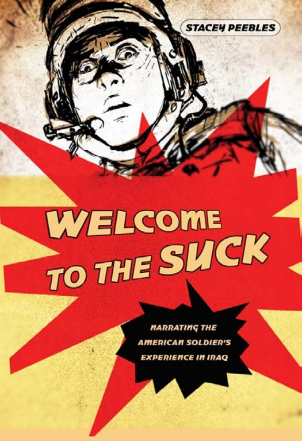 Welcome to the Suck Narrating the American Soldier's Experience in Iraq 1st Edition â€“ PDF/EPUB Version Downloadable