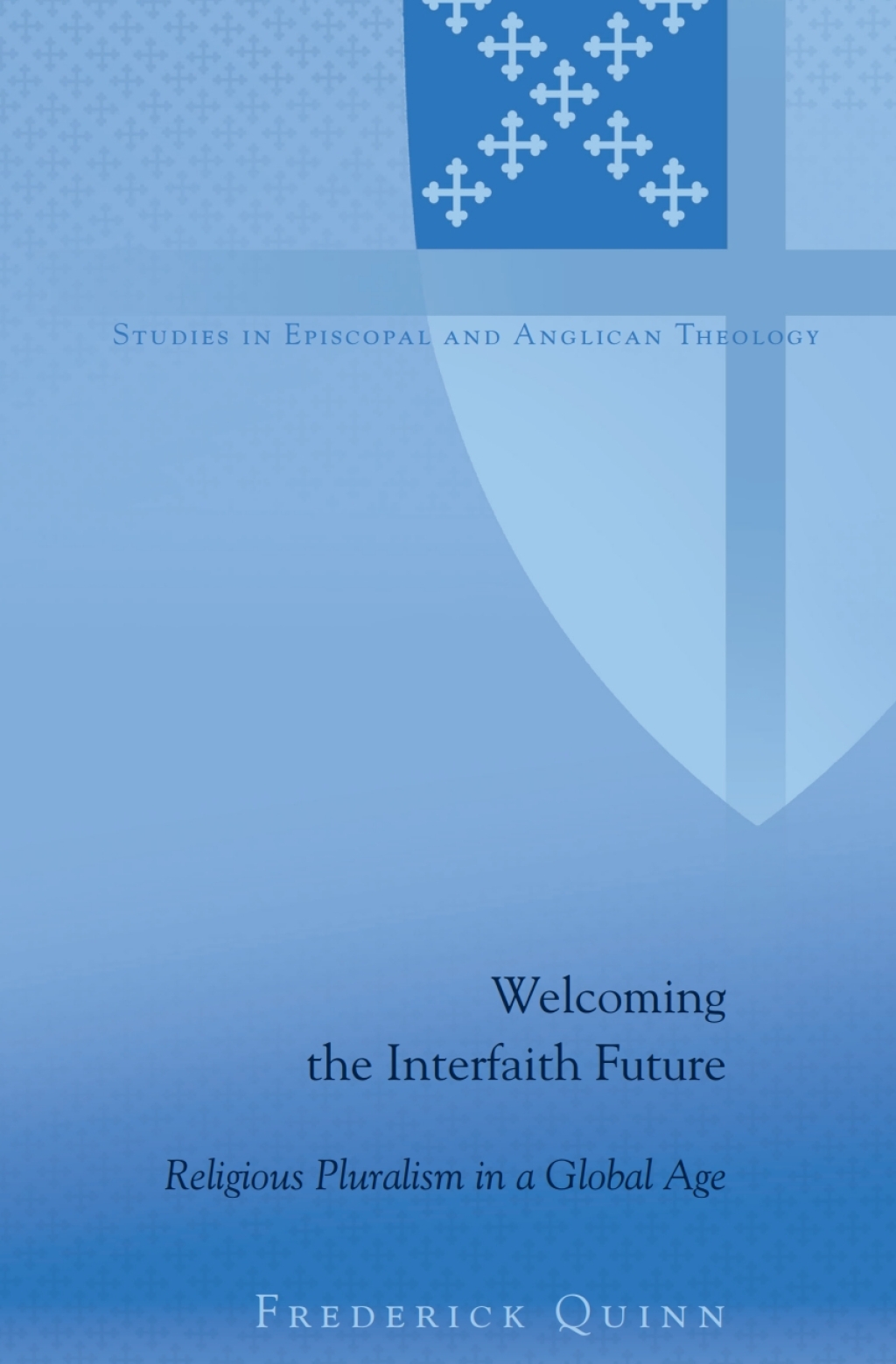 Welcoming the Interfaith Future Religious Pluralism in a Global Age 1st Edition â€“ PDF/EPUB Version Downloadable